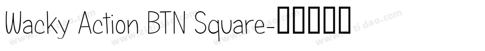 Wacky Action BTN Square字体转换